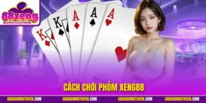 Cách chơi Phỏm