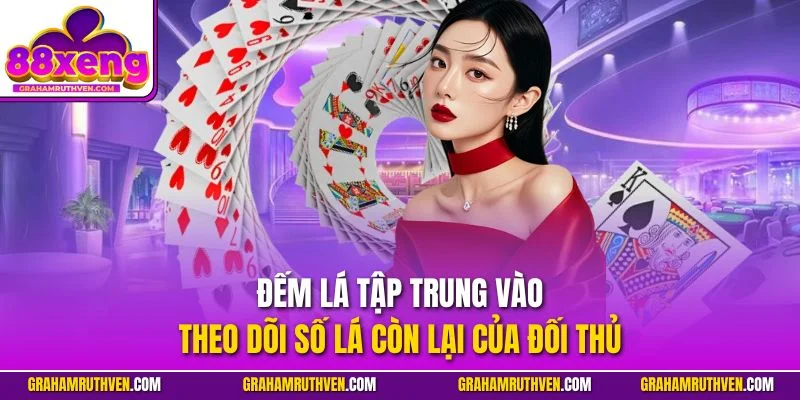 Đếm lá tập trung vào theo dõi số lá còn lại của đối thủ