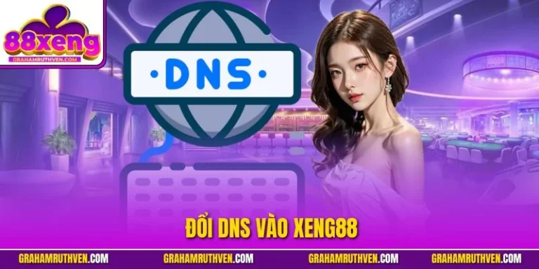 đổi DNS vào Xeng88